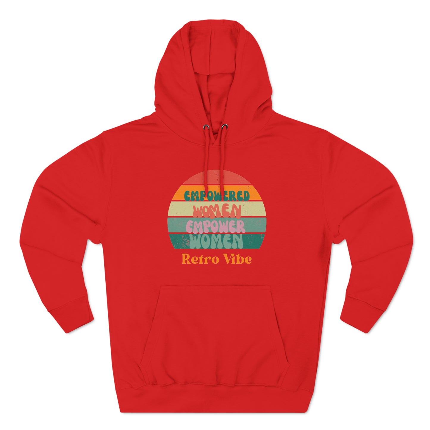 Empowered Women Empower Women Retro Vibe Hoodie  | Funny Unisex Premium Pullover Hoodie