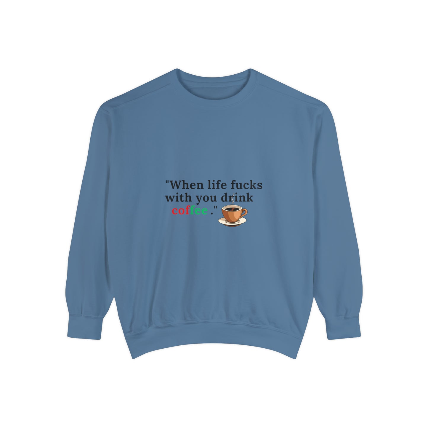 Drink Coffee Sweatshirt | Funny Unisex  Sweater