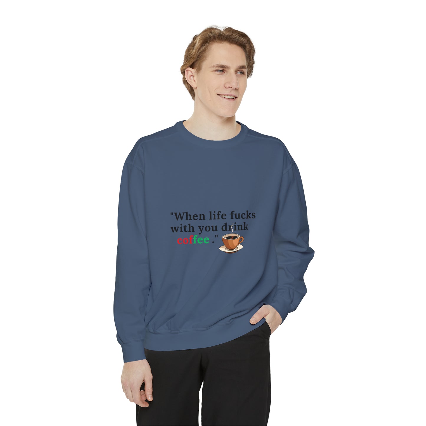 Drink Coffee Sweatshirt | Funny Unisex  Sweater