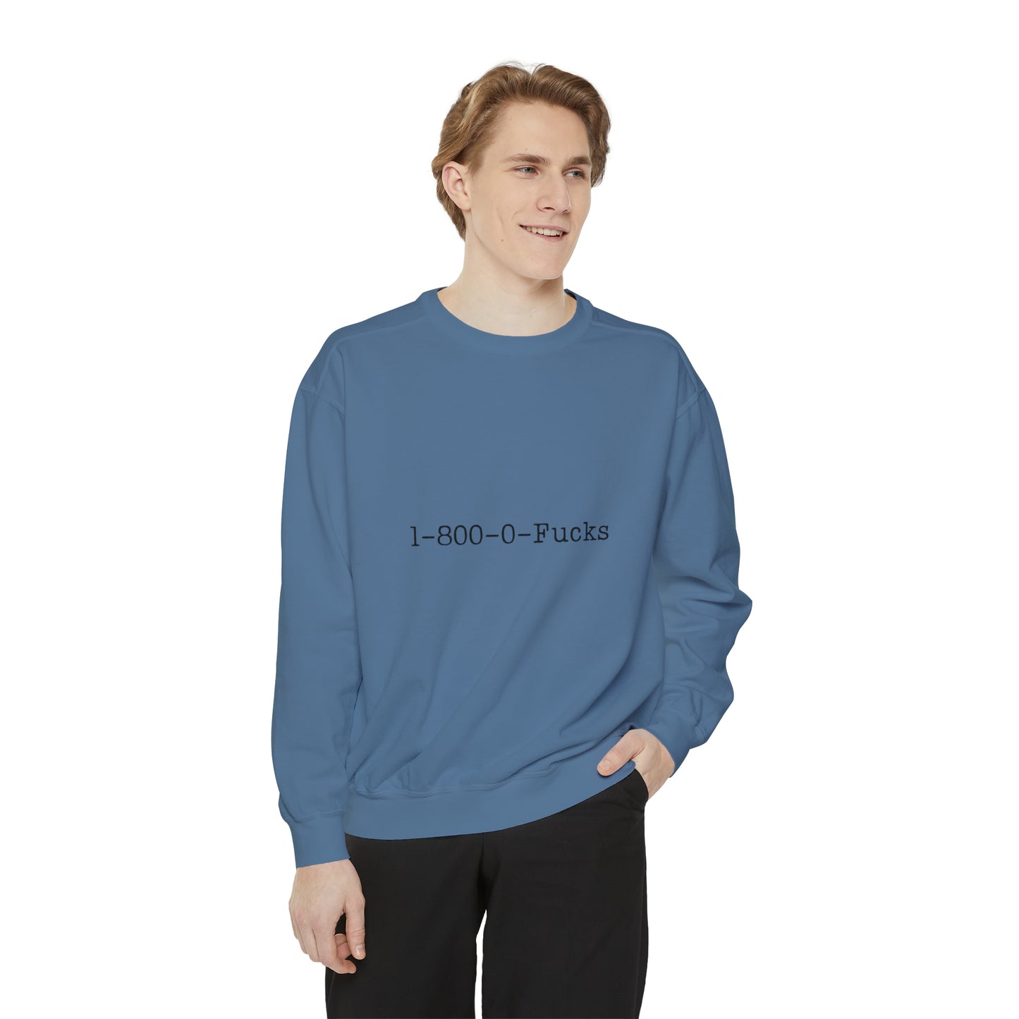 1-800-0-Fucks Sweatshirt | Funny Unisex