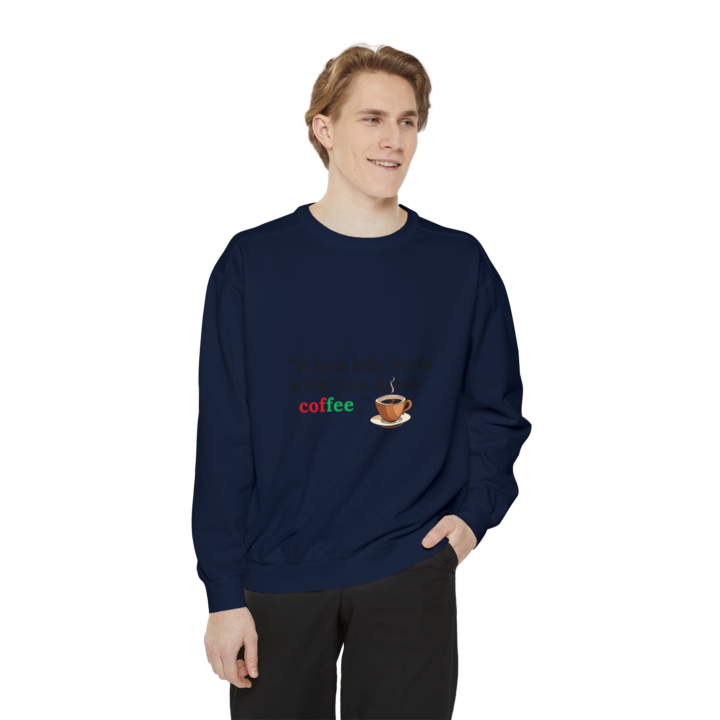 Drink Coffee Sweatshirt | Funny Unisex  Sweater