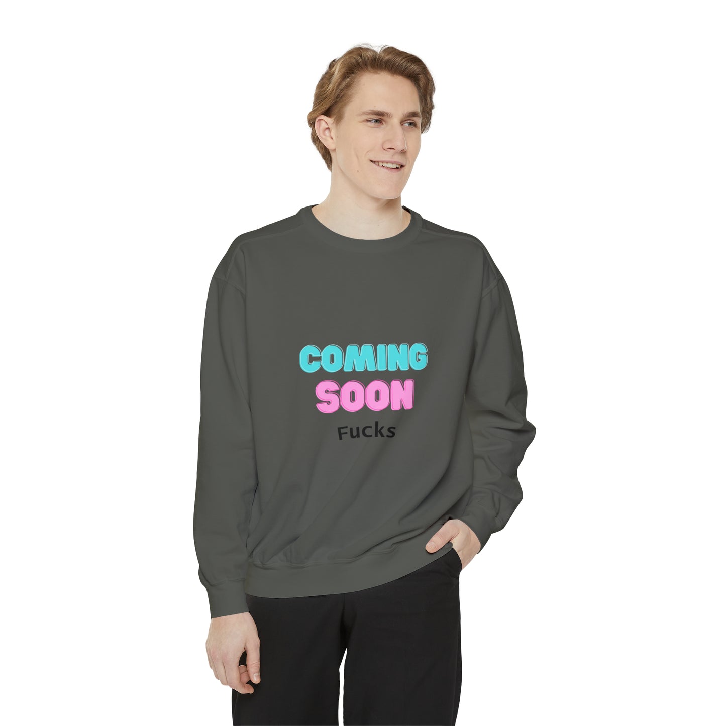 Coming Soon Fucks Sweatshirt | Funny Unisex