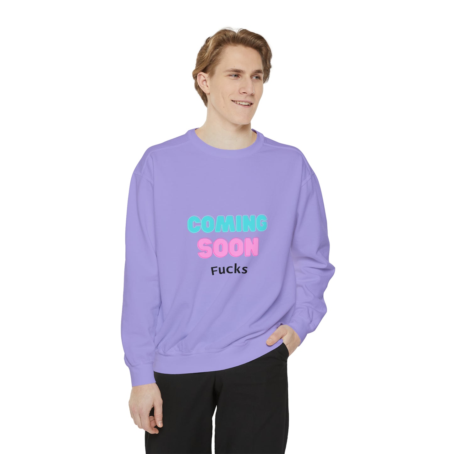 Coming Soon Fucks Sweatshirt | Funny Unisex