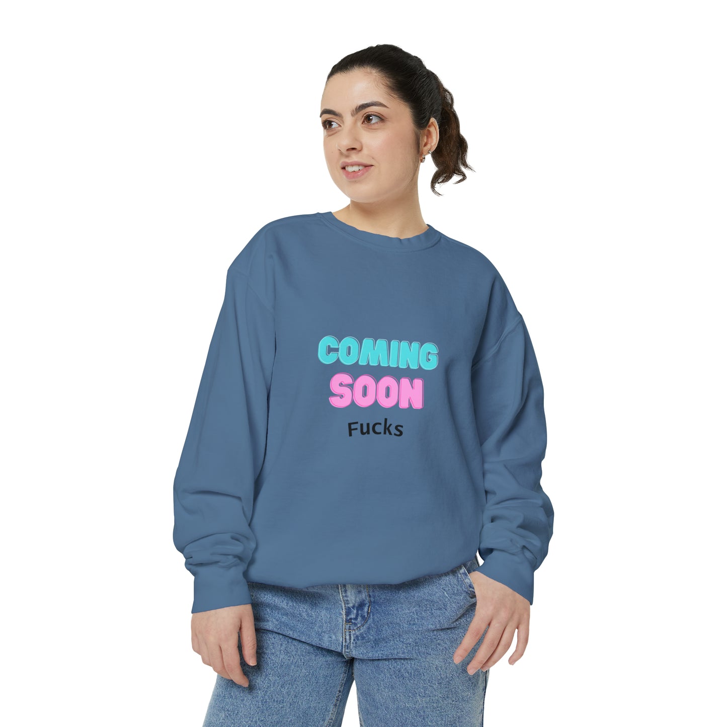 Coming Soon Fucks Sweatshirt | Funny Unisex