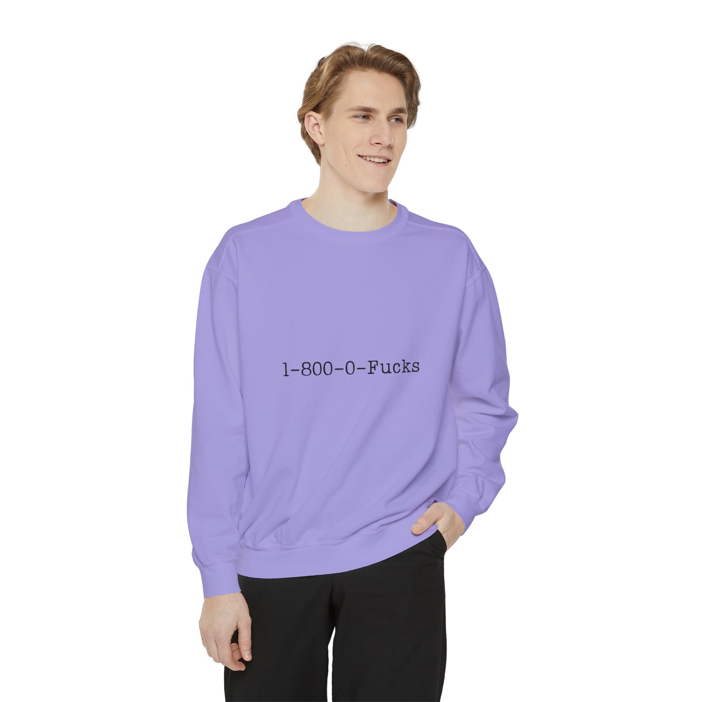 1-800-0-Fucks Sweatshirt | Funny Unisex