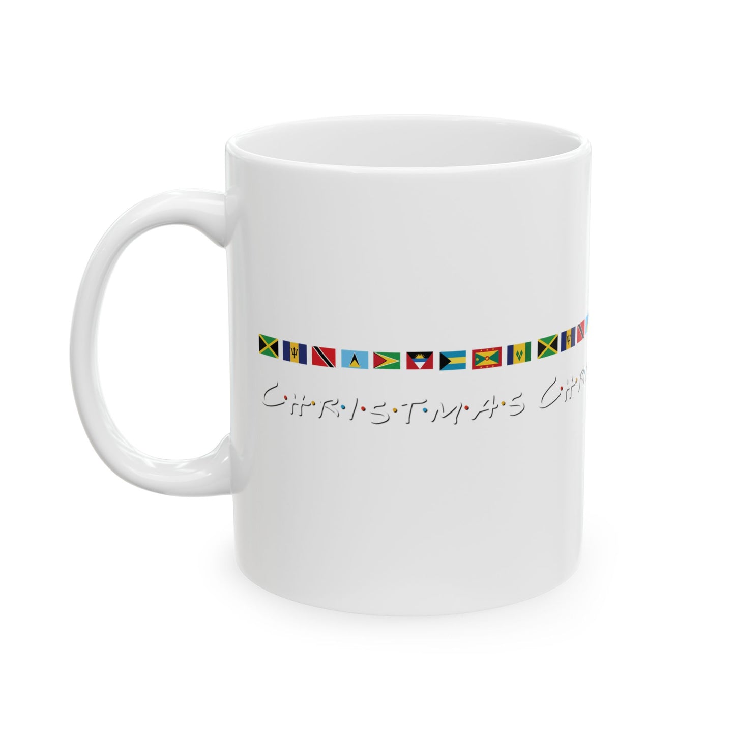 Christmas Caribbean Flags Friends TV Show Font  | Ceramic Mug , (11oz)