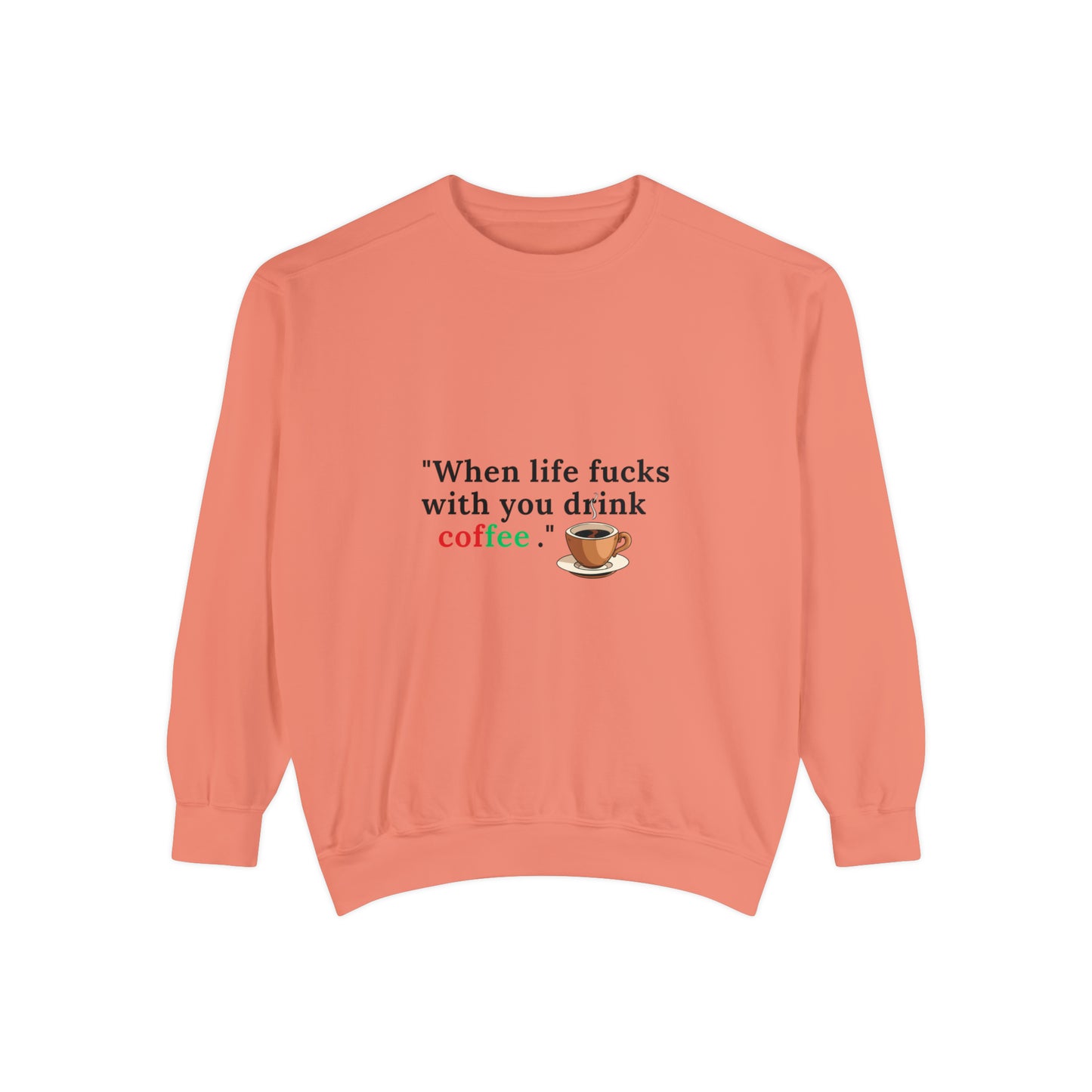 Drink Coffee Sweatshirt | Funny Unisex  Sweater