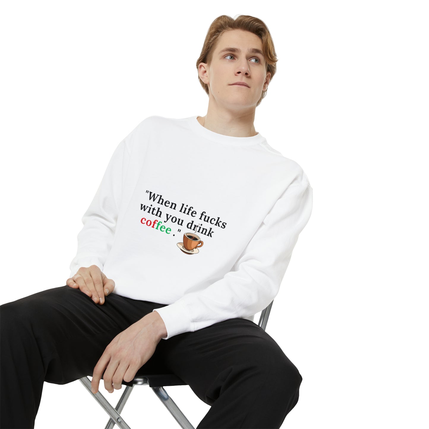 Drink Coffee Sweatshirt | Funny Unisex  Sweater