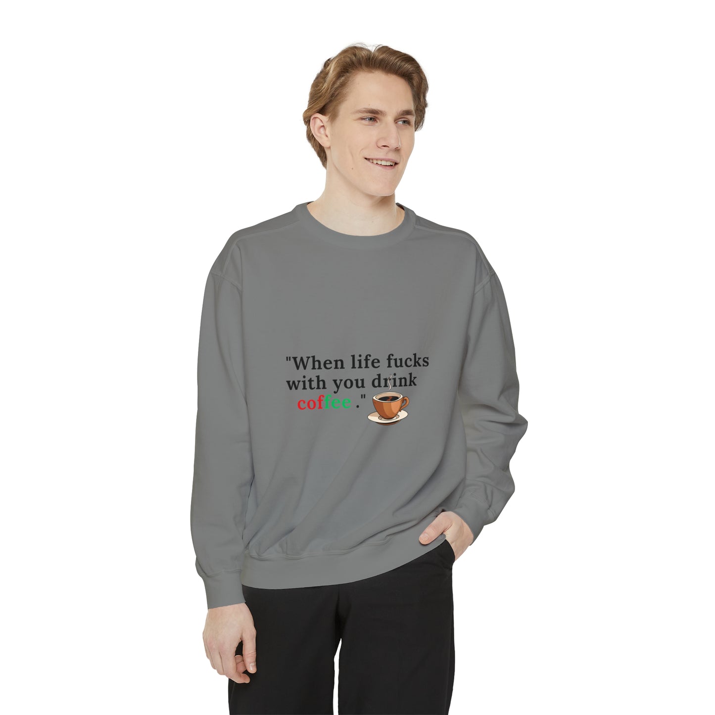 Drink Coffee Sweatshirt | Funny Unisex  Sweater