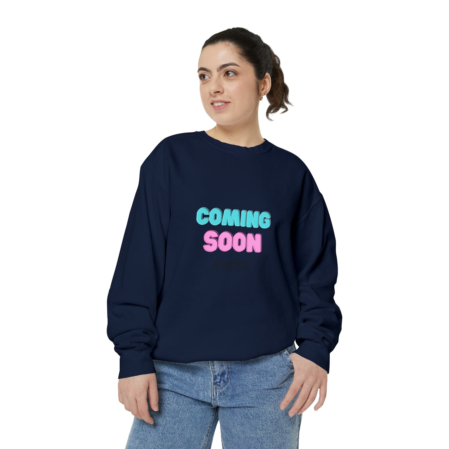 Coming Soon Fucks Sweatshirt | Funny Unisex