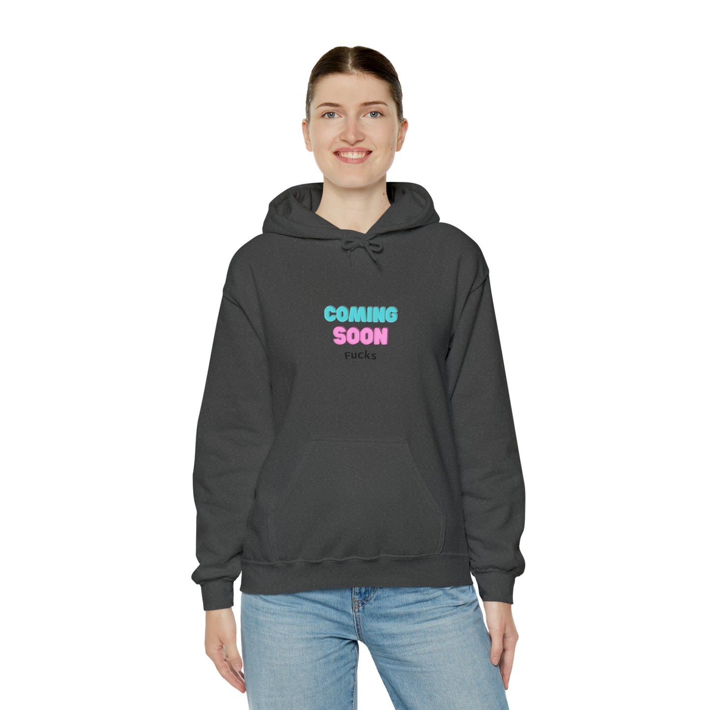 Coming Soon Fucks  Hoodie | Funny Unisex