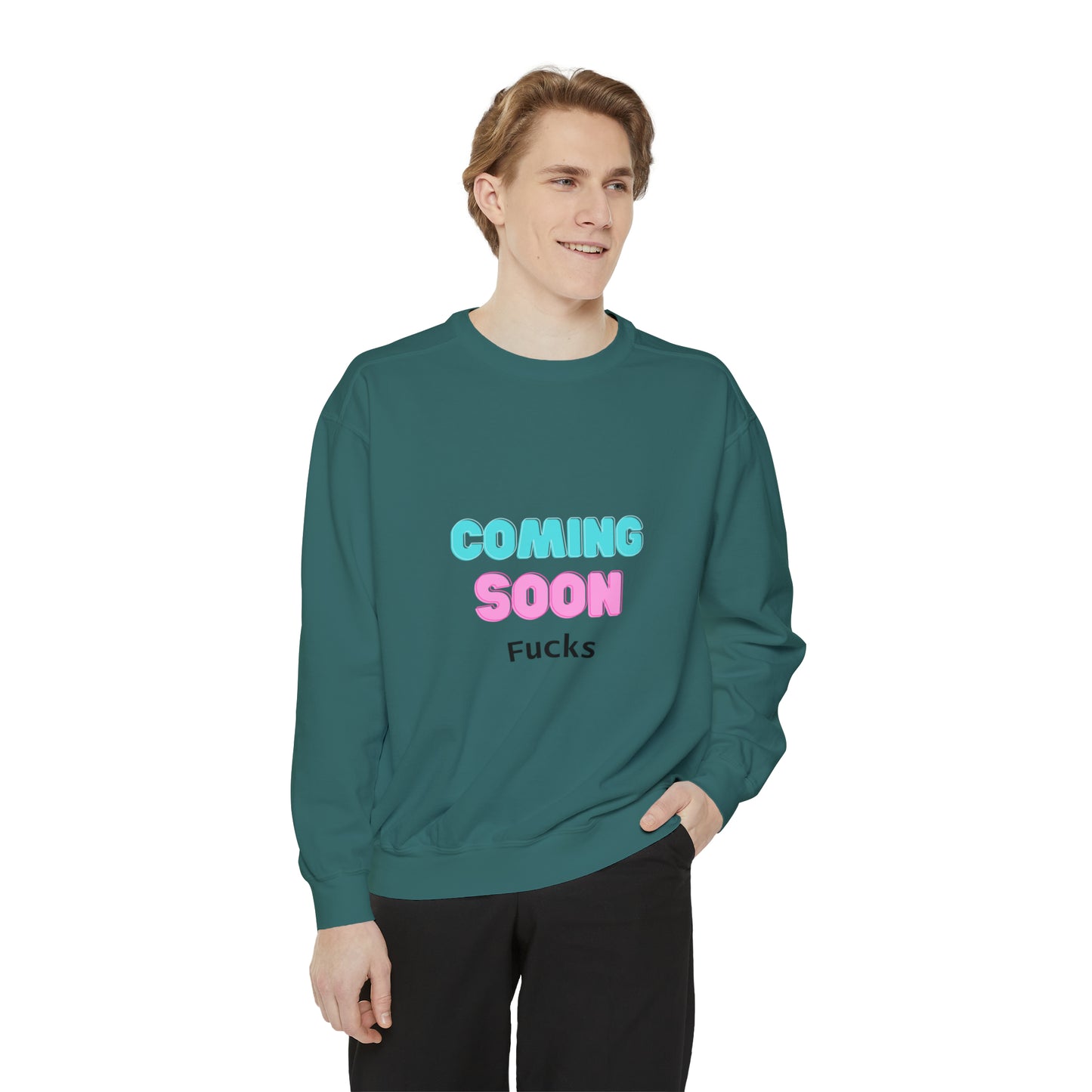 Coming Soon Fucks Sweatshirt | Funny Unisex