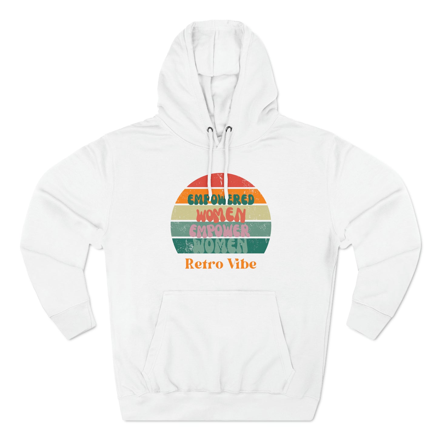 Empowered Women Empower Women Retro Vibe Hoodie  | Funny Unisex Premium Pullover Hoodie